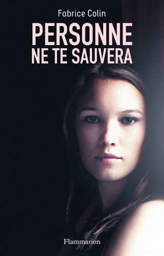 Livrenpoche : Personne ne te sauvera - Fabrice Colin - Livre
