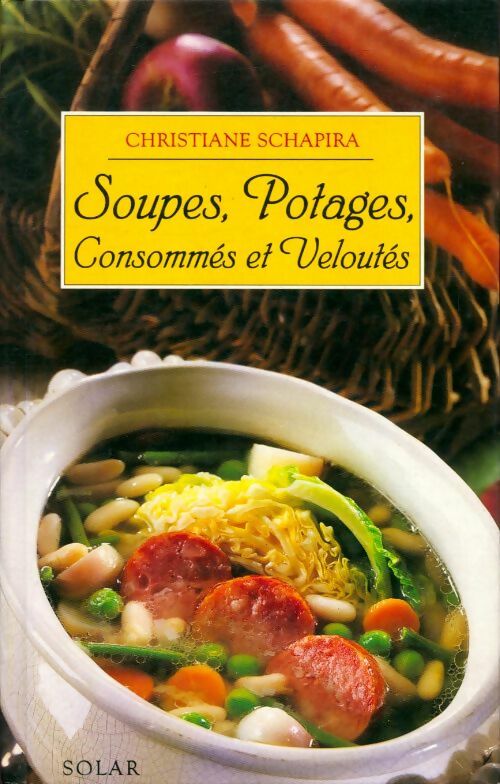 Livrenpoche : Soupes potages consommés et veloutés - C. Schapira - Livre