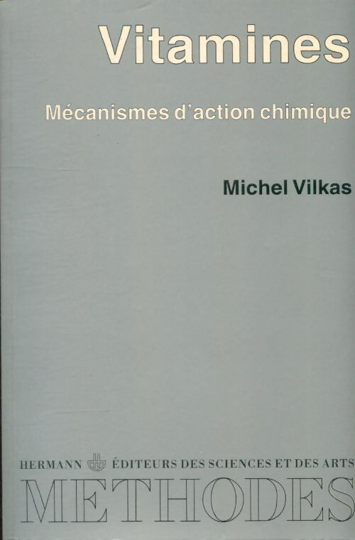 Livrenpoche : Vitamines. Mécanismes d'action chimique - Michel Vilkas - Livre