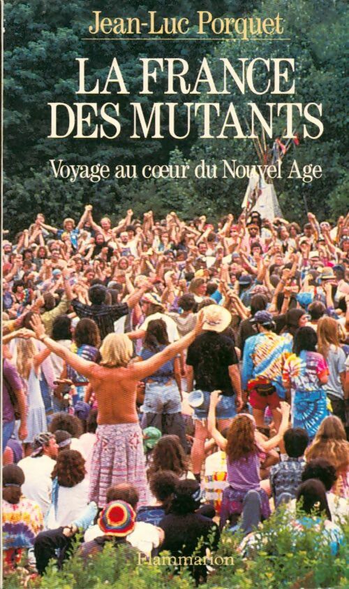 Livrenpoche : La France des mutants - Jean-Luc Porquet - Livre