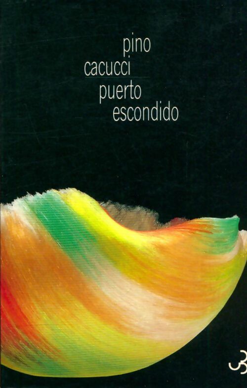 Livrenpoche : Puerto escondido - Pino Cacucci - Livre