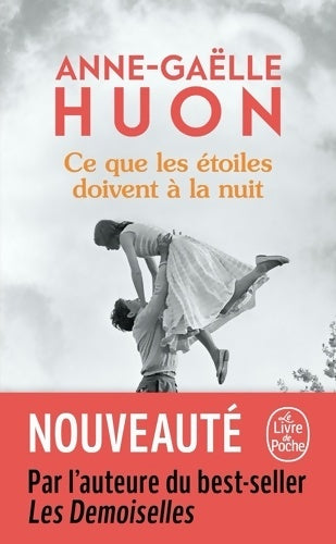 Livrenpoche : Ce que les étoiles doivent à la nuit - Anne-Gaëlle Huon - Livre