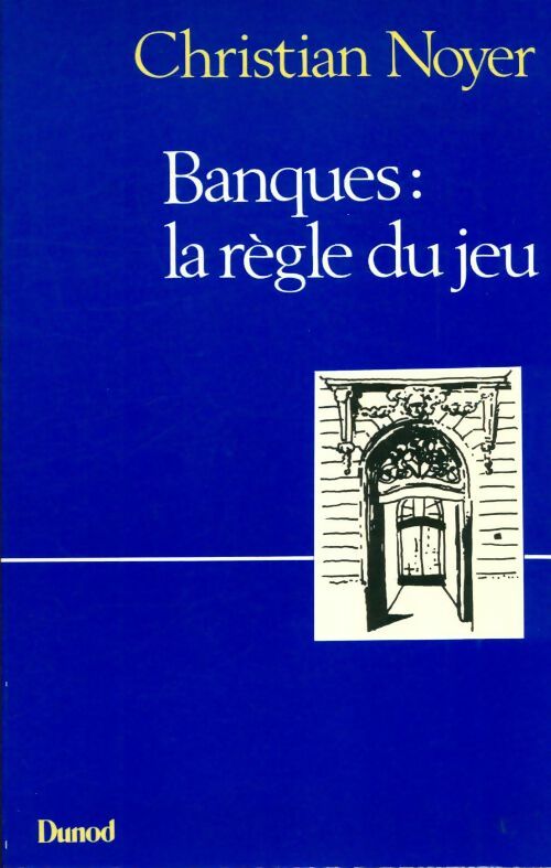 Livrenpoche : Banques la règle du jeu - Christian Noyer - Livre