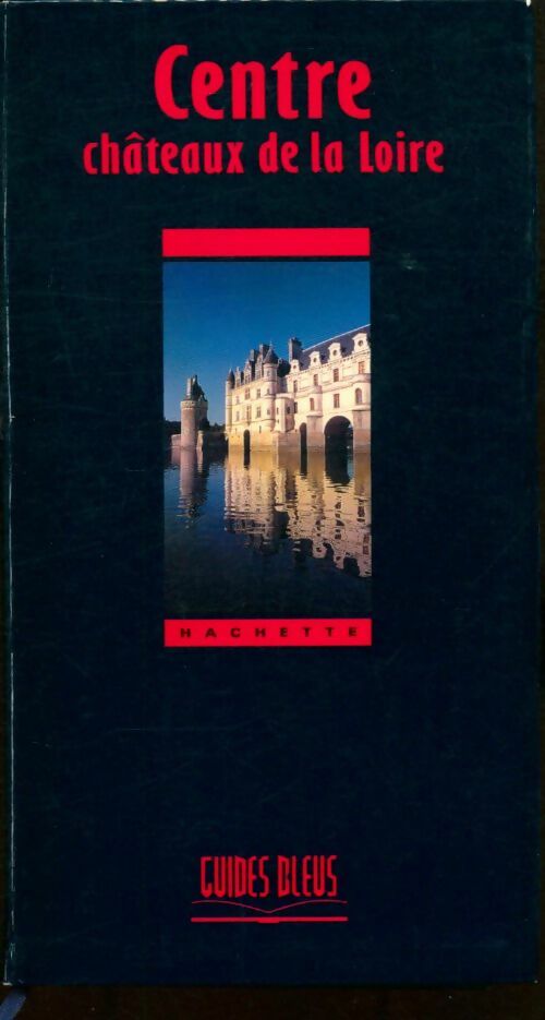 Livrenpoche : Guide centre châteaux de la Loire - Collectif - Livre
