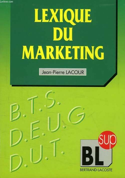 Livrenpoche : Lexique du marketing bts/deug/dut - Jean-Pierre Lacour - Livre