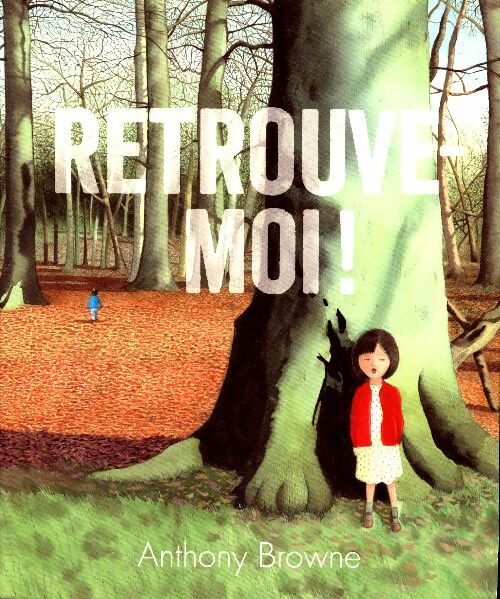 Livrenpoche : Retrouve-moi ! - Anthony Browne - Livre