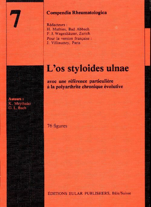 Livrenpoche : Compendia Rheumatologica n°7 : L'oes styloides ulnae - K. Maeythaler - Livre