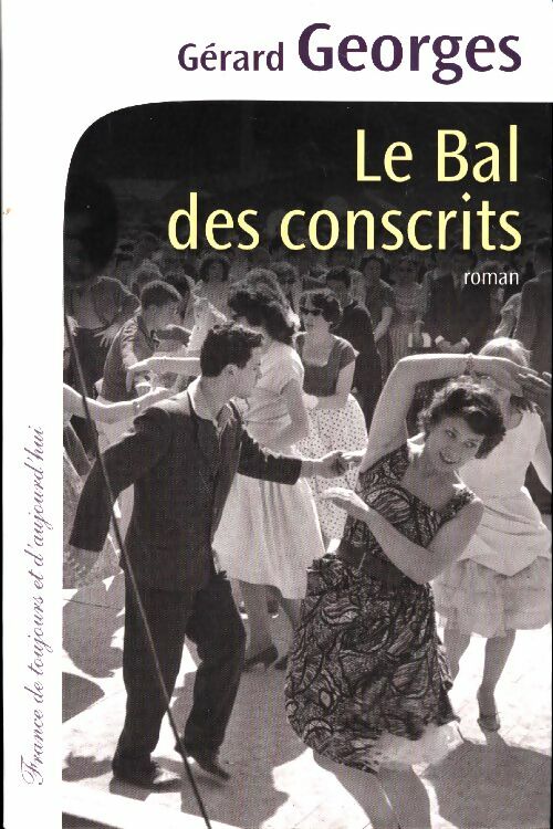 Livrenpoche : Le bal des conscrits - Gérard Georges - Livre