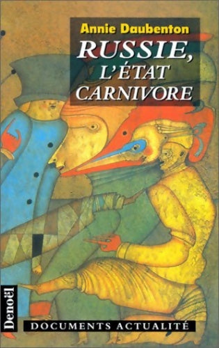 Livrenpoche : Russie l'etat carnivore - Annie Daubenton - Livre