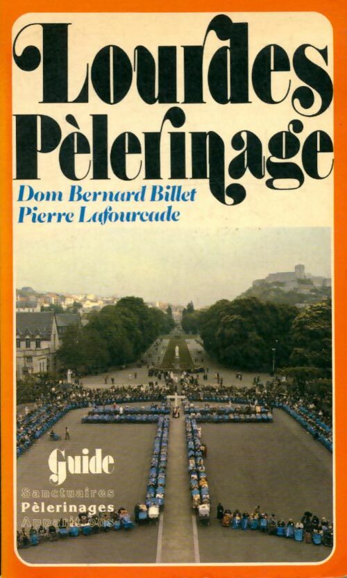 Livrenpoche : Lourdes pèlerinages - Bernard Billet - Livre