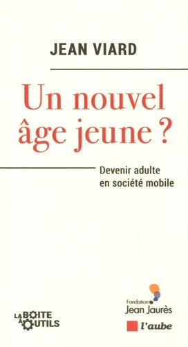 Livrenpoche : Un nouvel âge jeune ? Devenir adulte en société mobile - Jean Viard - Livre