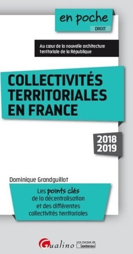 Livrenpoche : Collectivités territoriales en France 2018-2019 - Dominique Grandguillot - Livre