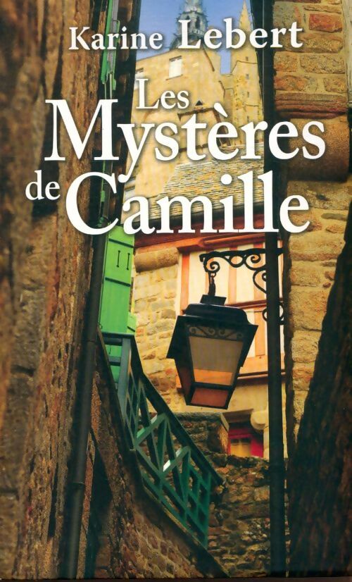 Livrenpoche : Les mystères de Camille - Karine Lebert - Livre
