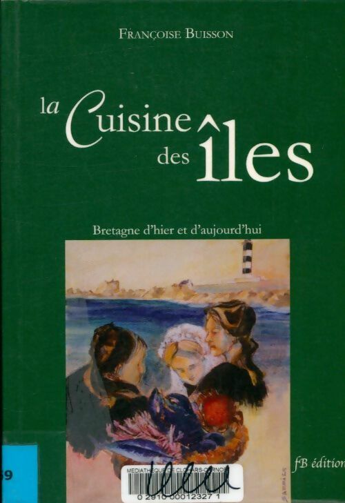 Livrenpoche : La cuisine des îles - Françoise Buisson - Livre