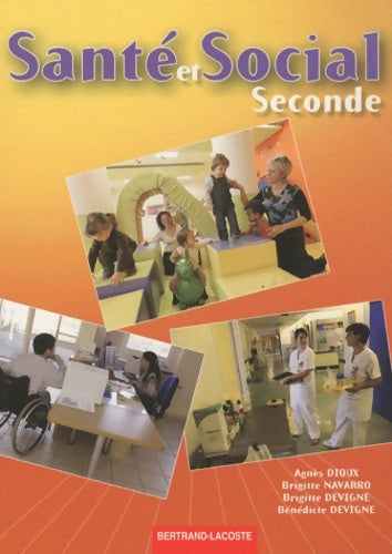 Livrenpoche : Santé et social Seconde - Agnès Dioux - Livre