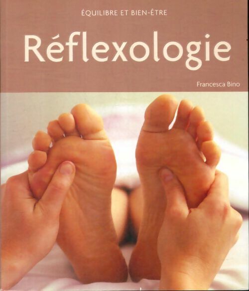 Livrenpoche : Réflexologie - Francesca Bino - Livre