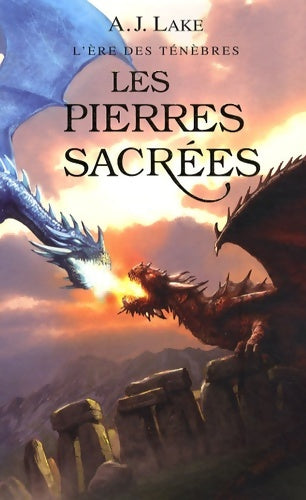 Livrenpoche : L'ère des ténèbres Tome III : Les pierres sacrées - A.J. Lake - Livre