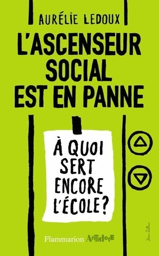 Livrenpoche : L'ascenseur social est en panne. À quoi sert encore l'école ? - Aurélie Ledoux - Livre