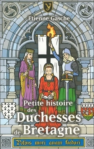 Livrenpoche : Petite histoire des duchesses de Bretagne - Etienne Gasche - Livre
