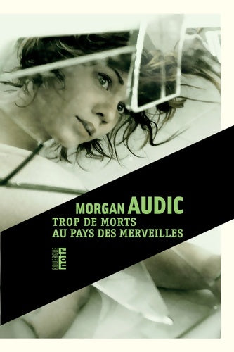 Livrenpoche : Trop de morts au pays des merveilles - Morgan Audic - Livre