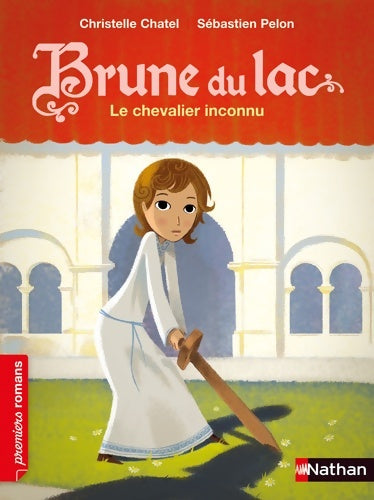 Livrenpoche : Brune du lac : Le chevalier inconnu - Christelle Chatel - Livre