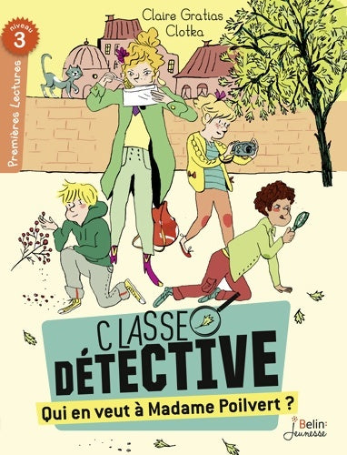 Livrenpoche : Classe Détective : Qui en veut à madame Poilvert ? - Claire Gratias - Livre