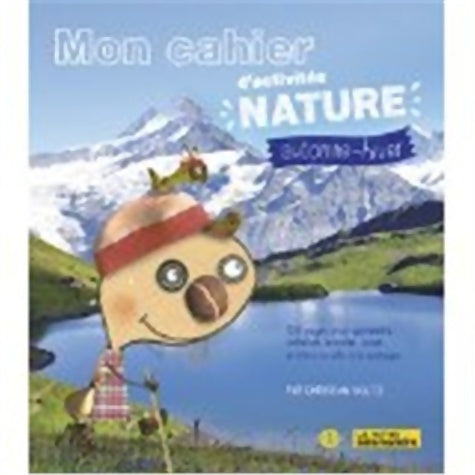 Livrenpoche : Mon cahier d'activités nature. Automne-Hiver - Christian Voltz - Livre