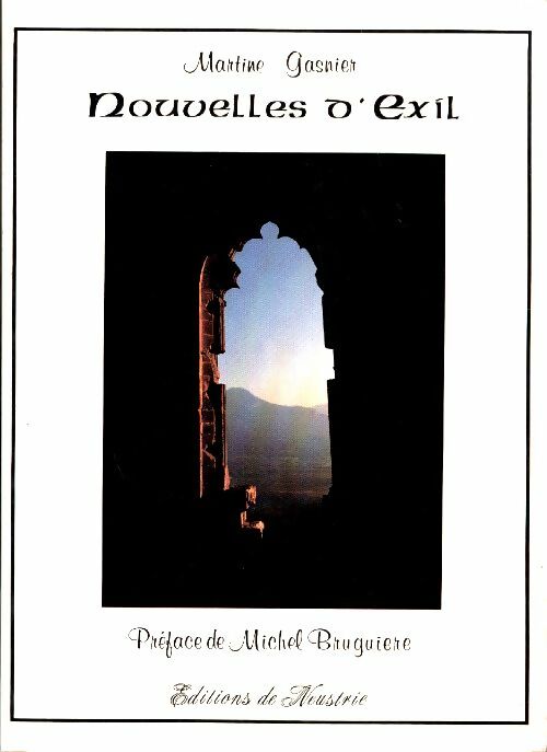 Livrenpoche : Nouvelles d'Exil - Martine Gasnier - Livre