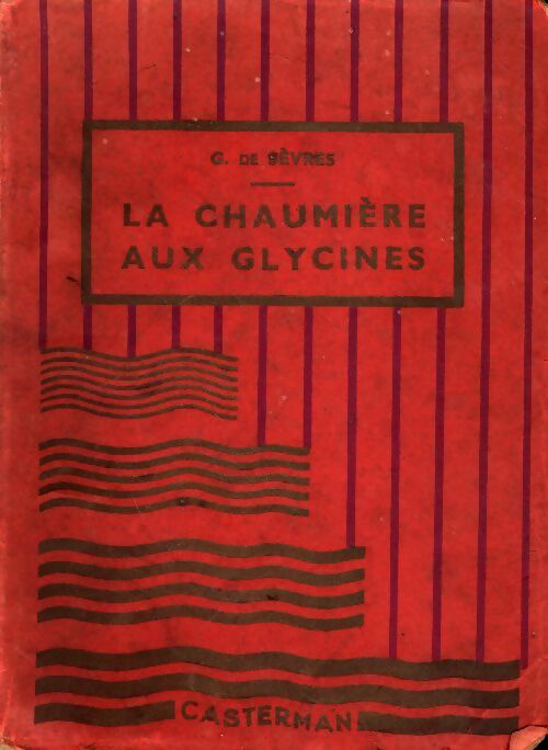 Livrenpoche : La chaudière aux glycines - G De Sèvres - Livre
