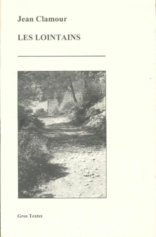 Livrenpoche : Les lointains - Jean Clamour - Livre