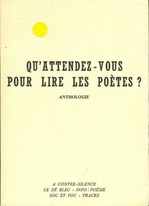 Livrenpoche : Qu'attendez-vous pour lire les poètes? - Collectif - Livre