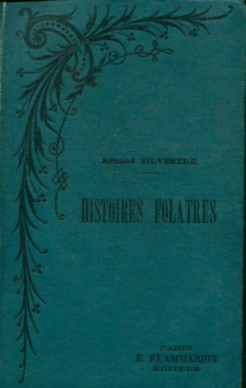 Livrenpoche : Histoires folâtres - Armand Silvestre - Livre