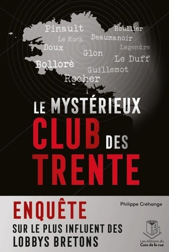Livrenpoche : Le mystérieux club des trente : Enquête sur le plus influent des lobbys bretons - Philippe Crehange - Livre