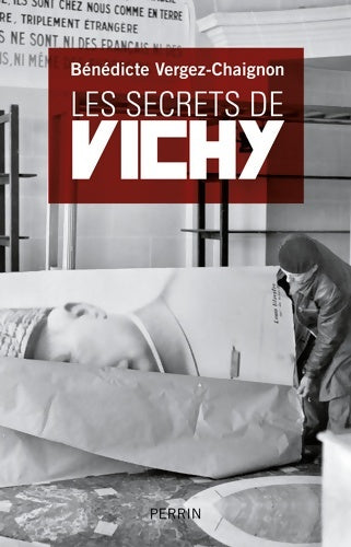 Livrenpoche : Les secrets de Vichy - Bénédicte Vergez-Chaignon - Livre