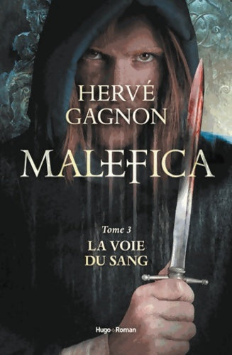 Livrenpoche : Malefica Tome III la voie du sang (03) - Hervé Gagnon - Livre