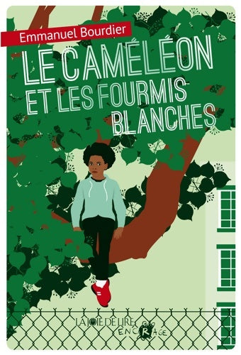 Livrenpoche : Le caméléon et les fourmis blanches - Emmanuel Bourdier - Livre