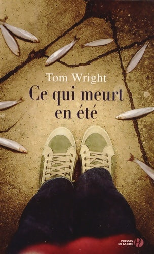 Livrenpoche : Ce qui meurt en été - Tom Wright - Livre