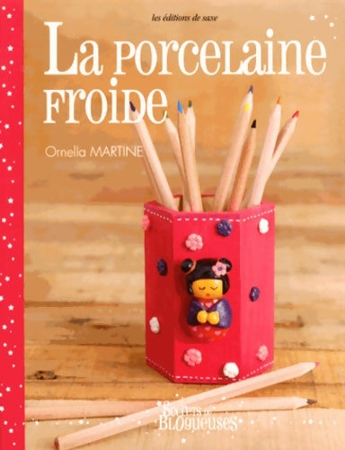 Livrenpoche : La porcelaine froide - Martine Ornella - Livre