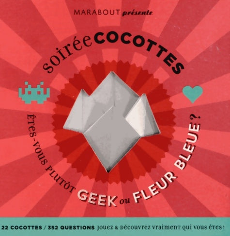 Livrenpoche : Soirée cocottes : Êtes-vous plutôt geek ou fleur bleue ? - Collectif - Livre