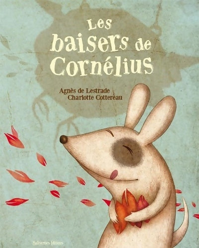 Livrenpoche : Les baisers de cornelius - Agnès De Lestrade - Livre