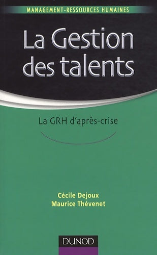 Livrenpoche : La gestion des talents - la grh d'après-crise : La grh d'après-crise - Cécile Dejoux - Livre