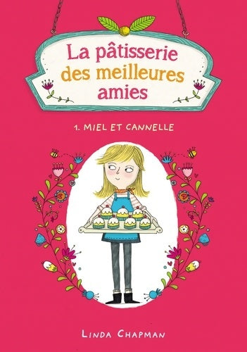 Livrenpoche : La pâtisserie des meilleurs amies Tome I : Miel et cannelle - Linda Chapman - Livre