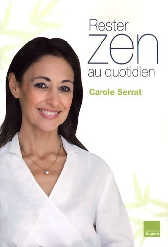 Livrenpoche : Rester zen au quotidien - Serrat-c - Livre