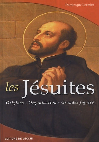 Livrenpoche : Les jésuites - Dominique Lormier - Livre