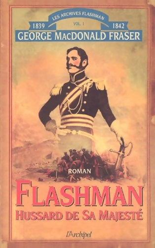 Livrenpoche : Flashman Tome I : Hussard de sa majesté - archives flashman 1839-1842 - George MacDonald Fraser - Livre