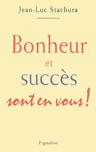Livrenpoche : Bonheur et succès sont en vous! - Jean-Luc Stachura - Livre