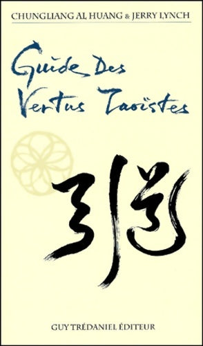 Livrenpoche : Guide des vertus taoïstes - Al-huang Chungliang - Livre