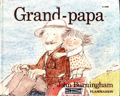 Livrenpoche : Grand-papa - Burningham John - Livre