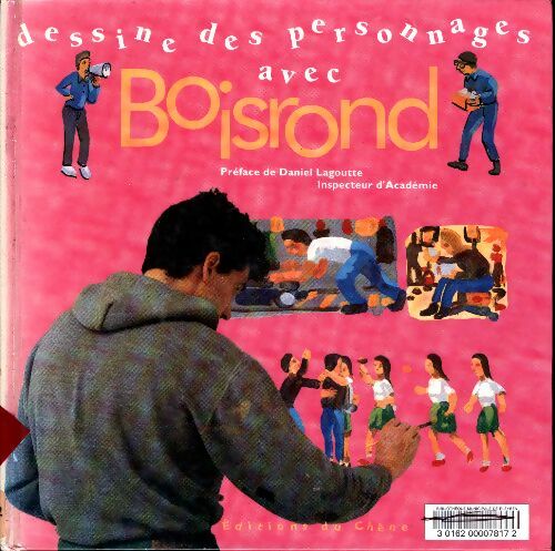 Livrenpoche : Dessine les personnages avec Boisrond ! - François Boisrond - Livre