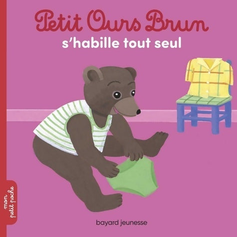 Livrenpoche : Petit ours brun s'habille tout seul - Marie Aubinais - Livre